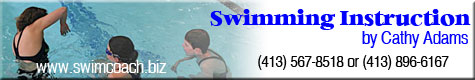 Swim Instruction by Cathy Adams, Longmeadow, East Longmeadow, Enfield, Suffield and surrounding communities. Teaching adults as well as children as young as 3 years old